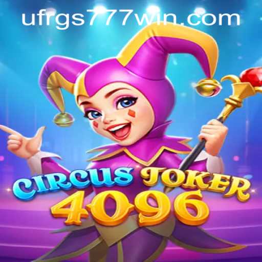 Discover the World of CircusJoker4096: A Thrilling Game Adventure
