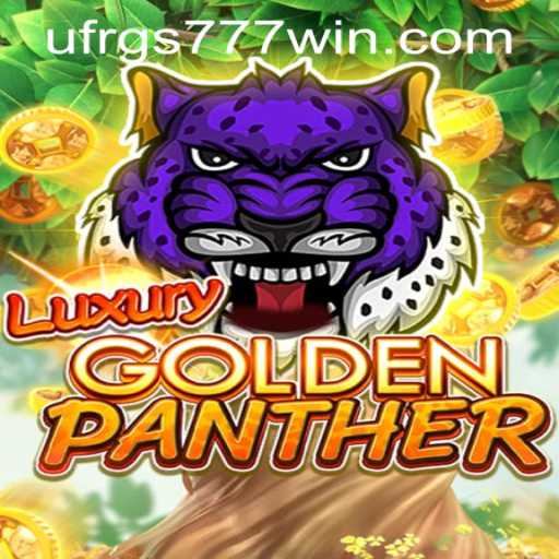 Exploring LUXURYGOLDENPANTHER: The Game That Reigns Supreme