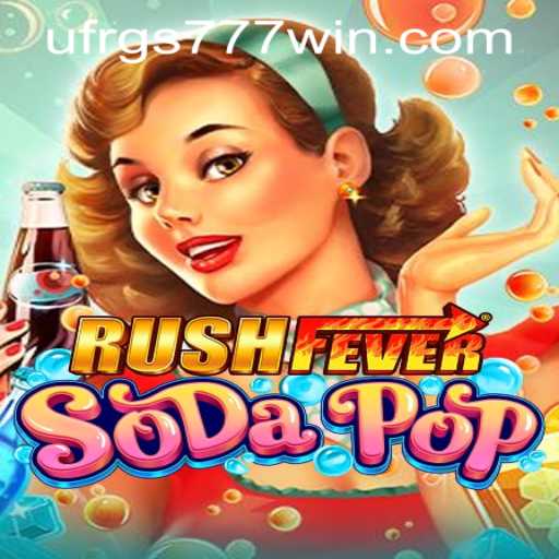 Exploring RushFeverSodaPop: A Comprehensive Guide to the Game and Its Vibrant World