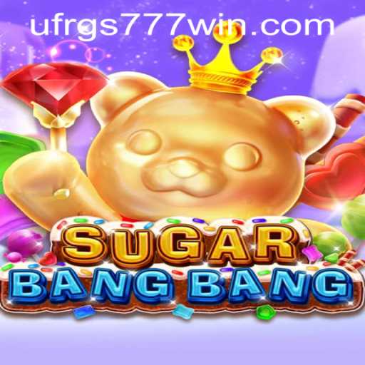Unveiling the Thrills of SUGARBANGBANG: Your Ultimate Guide to Gameplay and Strategy